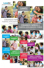LoveEd: Criando Niños Que Son Fuertes Inteligentes Y Puros